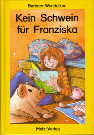 Kein Schwein für Franziska